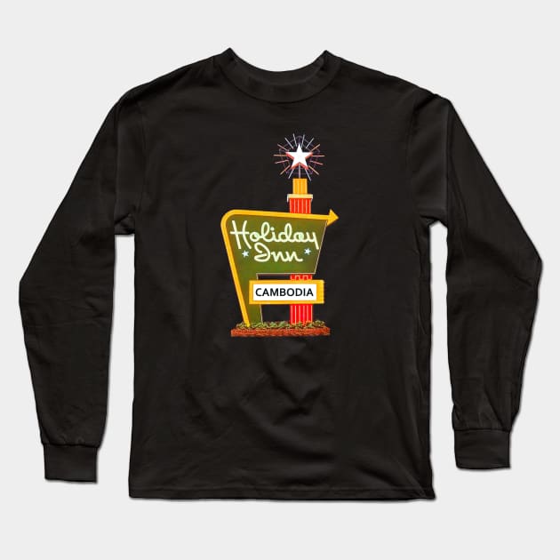 Holiday Inn Cambodia Long Sleeve T-Shirt by Colonel JD McShiteBurger